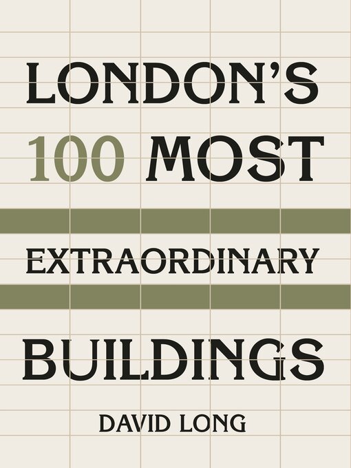 Title details for London's 100 Most Extraordinary Buildings by David Long - Wait list